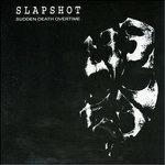 Sudden Death Overtime - CD Audio di Slapshot