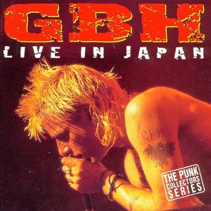 Live In Japan - CD Audio di GBH