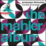 The Mahler Album - SuperAudio CD ibrido di Gustav Mahler,Amsterdam Sinfonietta,Candida Thompson