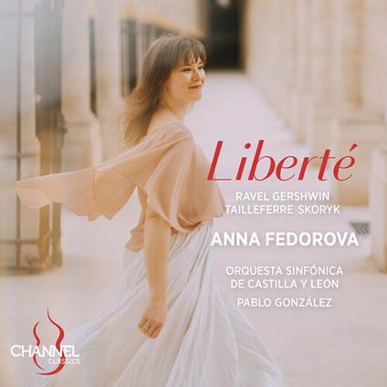 Liberté - CD Audio di Anna Fedorova