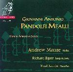 Sonate per violino op.3 n.2, n.4, n.5, n.6, op.4 n.1, n.4, n.6 - Suites in Do, in Re, in La - CD Audio di Andrew Manze,Giovanni Antonio Pandolfi Mealli