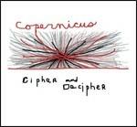 Cipher and Decipher - CD Audio di Copernicus