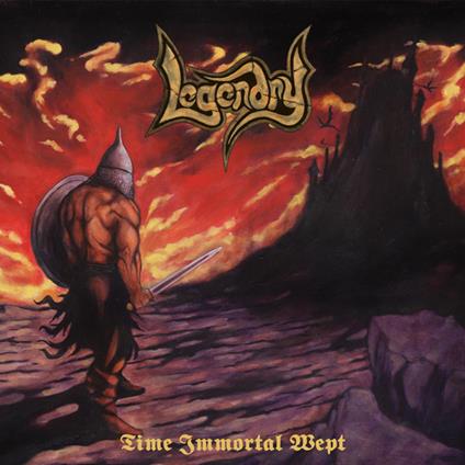 Time Immortal Wept - CD Audio di Legendry