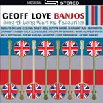 Geoff Love Banjos (The) - Sing A Long Wartime Hits