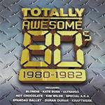 Totally Awesome 80's Vol.1 1980-1982