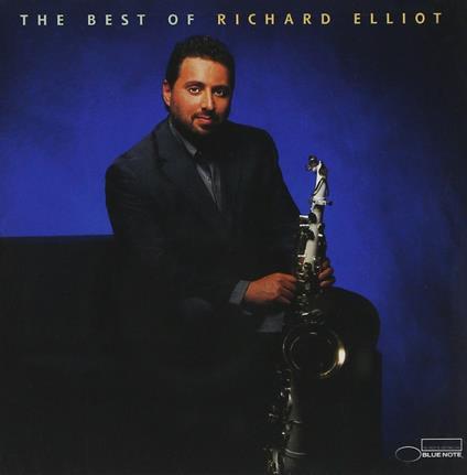 Best Of Richard Elliot - CD Audio di Richard Elliot