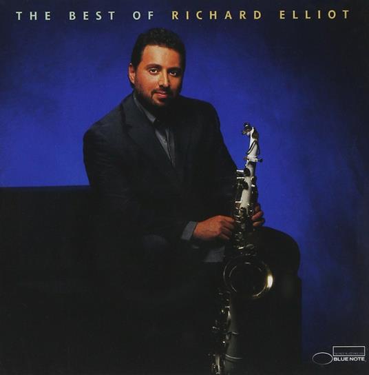 Best Of Richard Elliot - CD Audio di Richard Elliot