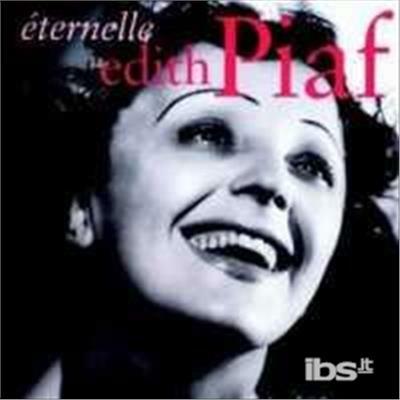 Eternelle: Best Of Edith Piaf - CD Audio di Edith Piaf