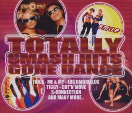 Totally Smash Hits Gone Dance - CD Audio