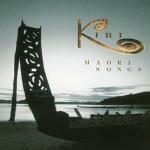 Maori Songs - CD Audio di Kiri Te Kanawa