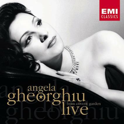 Live from Covent Garden - CD Audio di Angela Gheorghiu