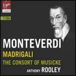 Madrigali: Libri 1-2-3-6-8 - CD Audio di Claudio Monteverdi,Consort of Musicke,Anthony Rooley