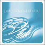 Pure Cinema Chillout (Colonna sonora) - CD Audio