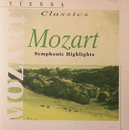 Symphonic Highlights - CD Audio di Wolfgang Amadeus Mozart