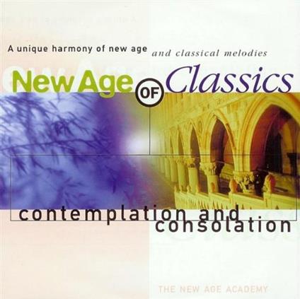 New Age Of Classics - Contemplation And Consolation - CD Audio