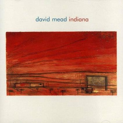 Indiana - CD Audio di David Mead