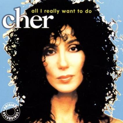 All I Really Want to do - CD Audio di Cher