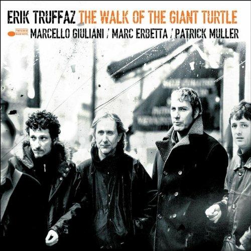 Walk of the Giant Turtle - CD Audio di Erik Truffaz