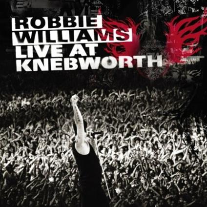 Live at Knebworth - CD Audio di Robbie Williams