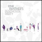 Pink Panthers Penthouse Party - CD Audio