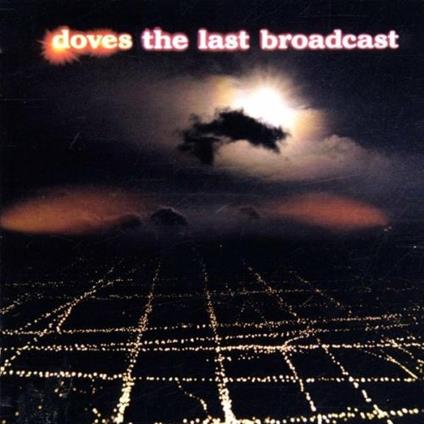 The Last Broadcast - CD Audio di Doves