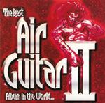 Best Air Guitar Album In The World Ever! (The) Volume 2 (2 Cd)