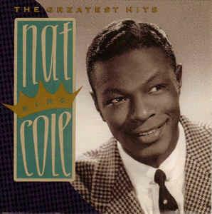Greatest Hits - CD Audio di Nat King Cole