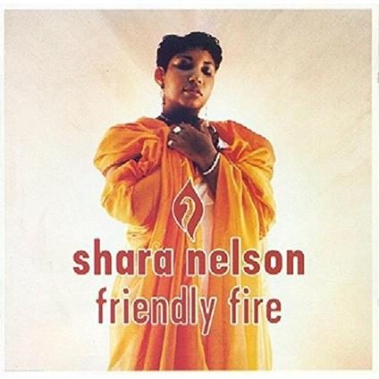 Friendly Fire - CD Audio di Shara Nelson