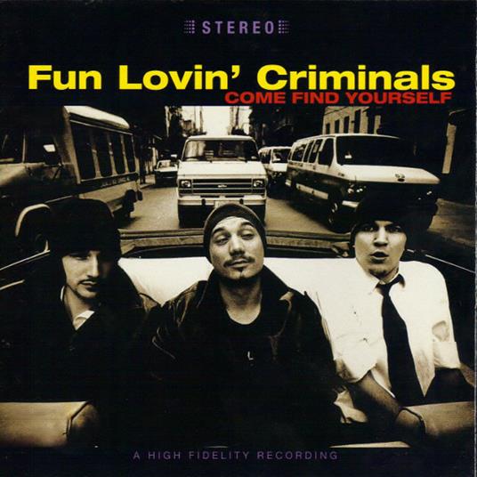 Come Find Yourself - CD Audio di Fun Lovin' Criminals