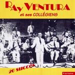Ray Ventura Et Ses Collegiens - Ray Ventura Et Ses Collegiens