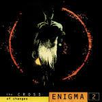 The Cross of Changes - CD Audio di Enigma