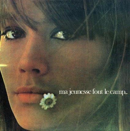 Ma Jeunesse Fout Le Camp - CD Audio di Françoise Hardy
