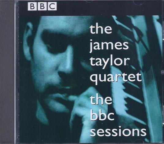 BBC Sessions - CD Audio di James Taylor (Quartet)