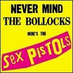 Never Mind the Bollocks. Here's the Sex Pistols - Spunk