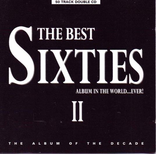 Best Sixties Album In The World Ever Vol.2 - CD Audio