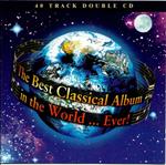 Best Classical Album In The World... Ever! (The)