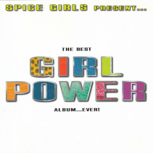 Spice Girls Present The Best Girl Power Album ..Ever! - CD Audio