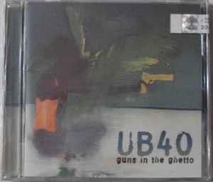 Guns in the Ghetto - CD Audio di UB40