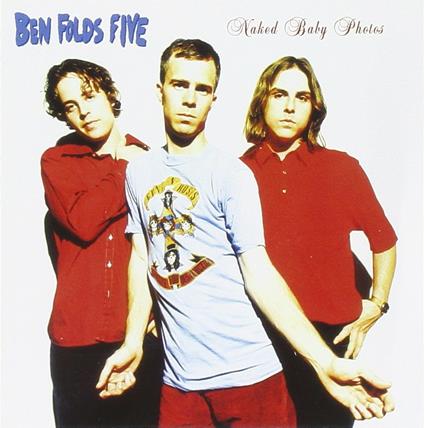 Naked Baby Photos - CD Audio di Ben Folds Five