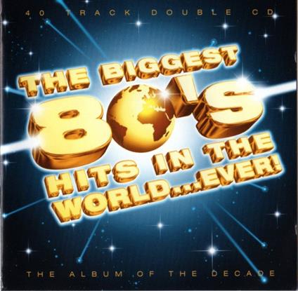 The Best 80S Album In The World Ever - CD Audio