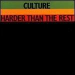 Harder Than the Rest - CD Audio di Culture