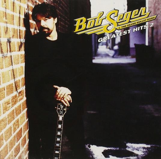 Greatest Hits 2 - CD Audio di Bob Seger