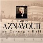Au Carnegie Hall - CD Audio di Charles Aznavour