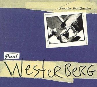 Suicaine Gratifaction - CD Audio di Paul Westerberg