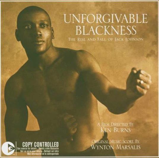 Unforgivable Blackness (Colonna sonora) - CD Audio di Wynton Marsalis