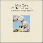 Abattoir Blues - The Lyre of Orpheus - CD Audio di Nick Cave and the Bad Seeds