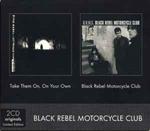 Take Them On, On Your Own / Black Rebel Motorcycle Club