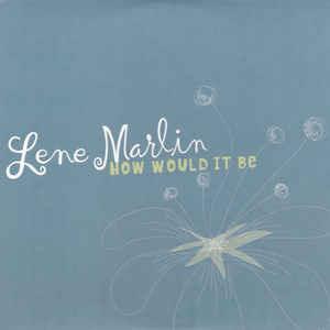 How Would it be - CD Audio Singolo di Lene Marlin