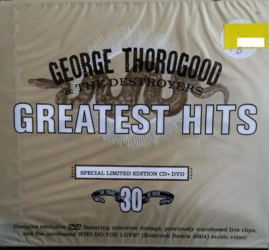 Greatest Hits - CD Audio + DVD di George Thorogood & the Destroyers