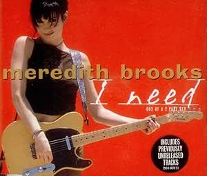 I Need - CD Audio di Meredith Brooks
